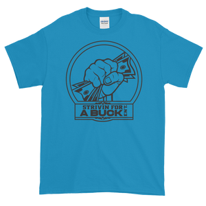 SFB Short sleeve t-shirt - Strivin For A Buck Ent Merch